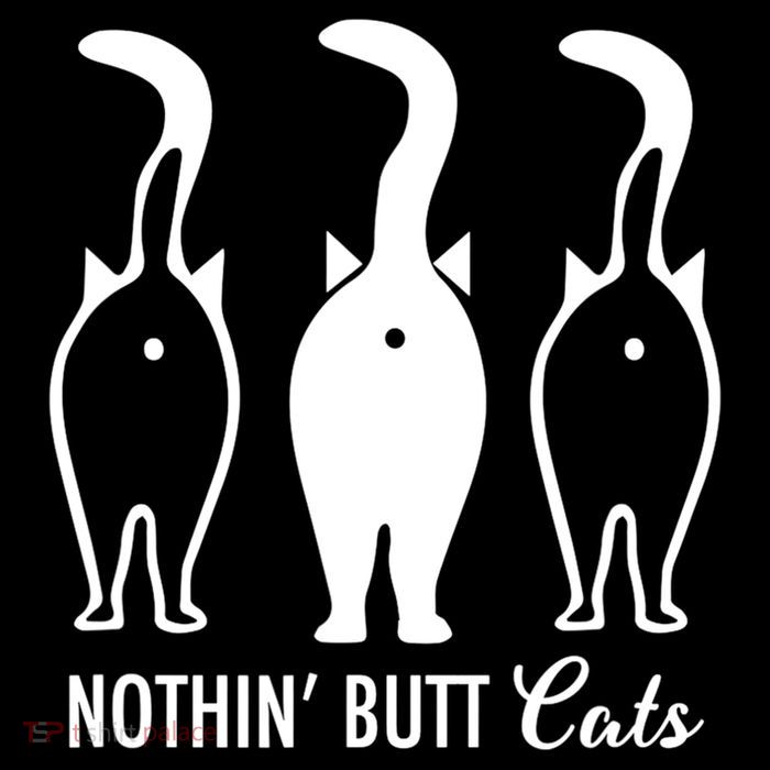 Funny Nothin' Butt Cats Butthole Cat Lover TShirt Tall T-Shirt