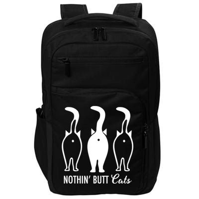 Funny Nothin' Butt Cats Butthole Cat Lover TShirt Impact Tech Backpack