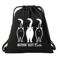 Funny Nothin' Butt Cats Butthole Cat Lover TShirt Drawstring Bag