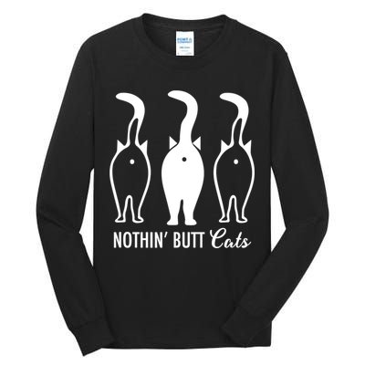Funny Nothin' Butt Cats Butthole Cat Lover TShirt Tall Long Sleeve T-Shirt