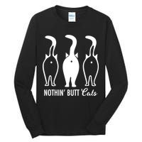 Funny Nothin' Butt Cats Butthole Cat Lover TShirt Tall Long Sleeve T-Shirt