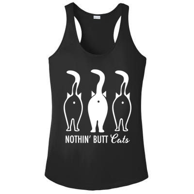 Funny Nothin' Butt Cats Butthole Cat Lover TShirt Ladies PosiCharge Competitor Racerback Tank