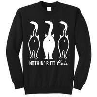 Funny Nothin' Butt Cats Butthole Cat Lover TShirt Tall Sweatshirt