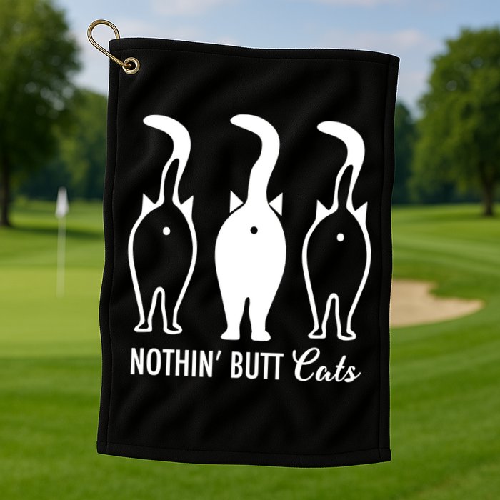 Funny Nothin' Butt Cats Butthole Cat Lover TShirt Golf Towel