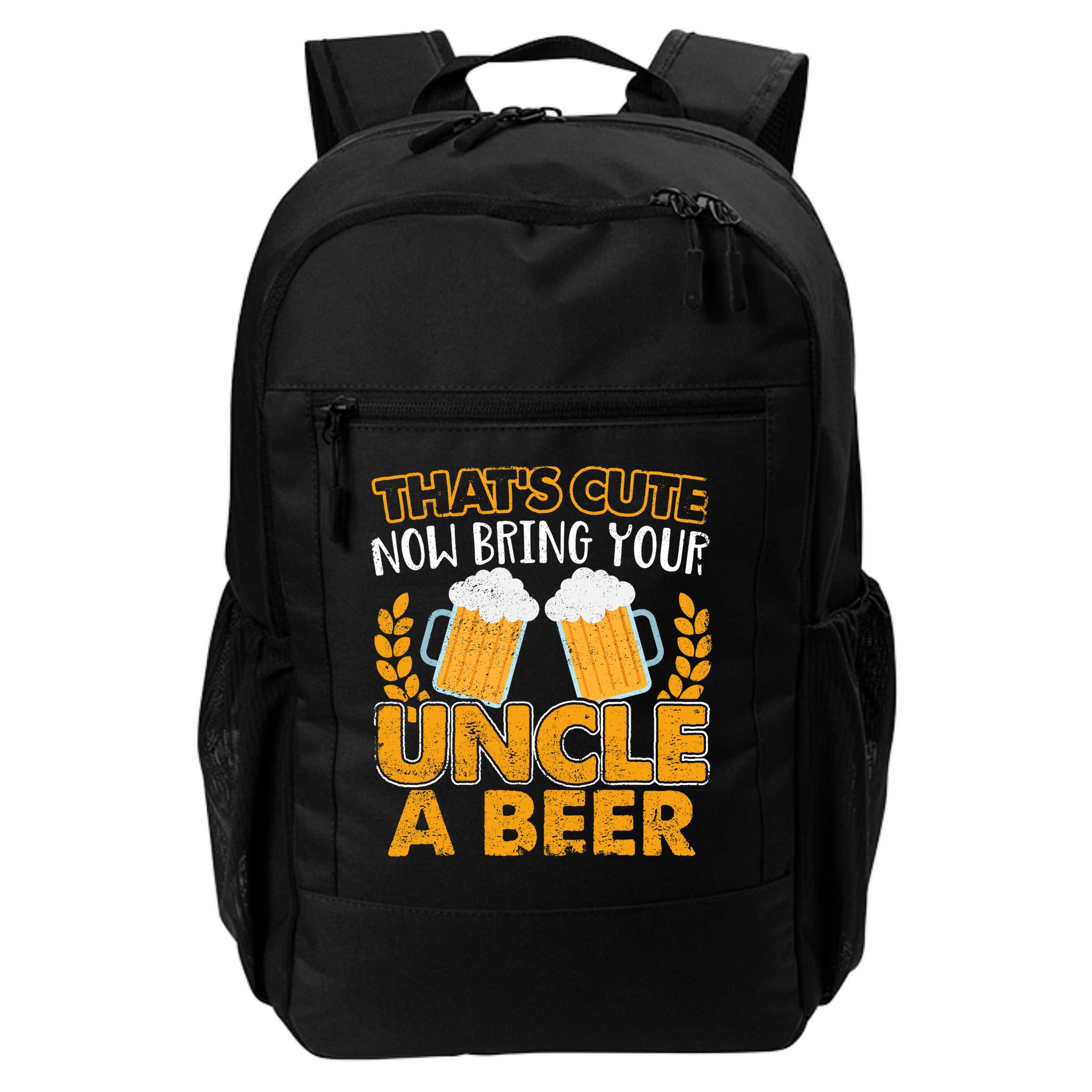 Funny Now Bring Your Uncle A Beer Design Backpack