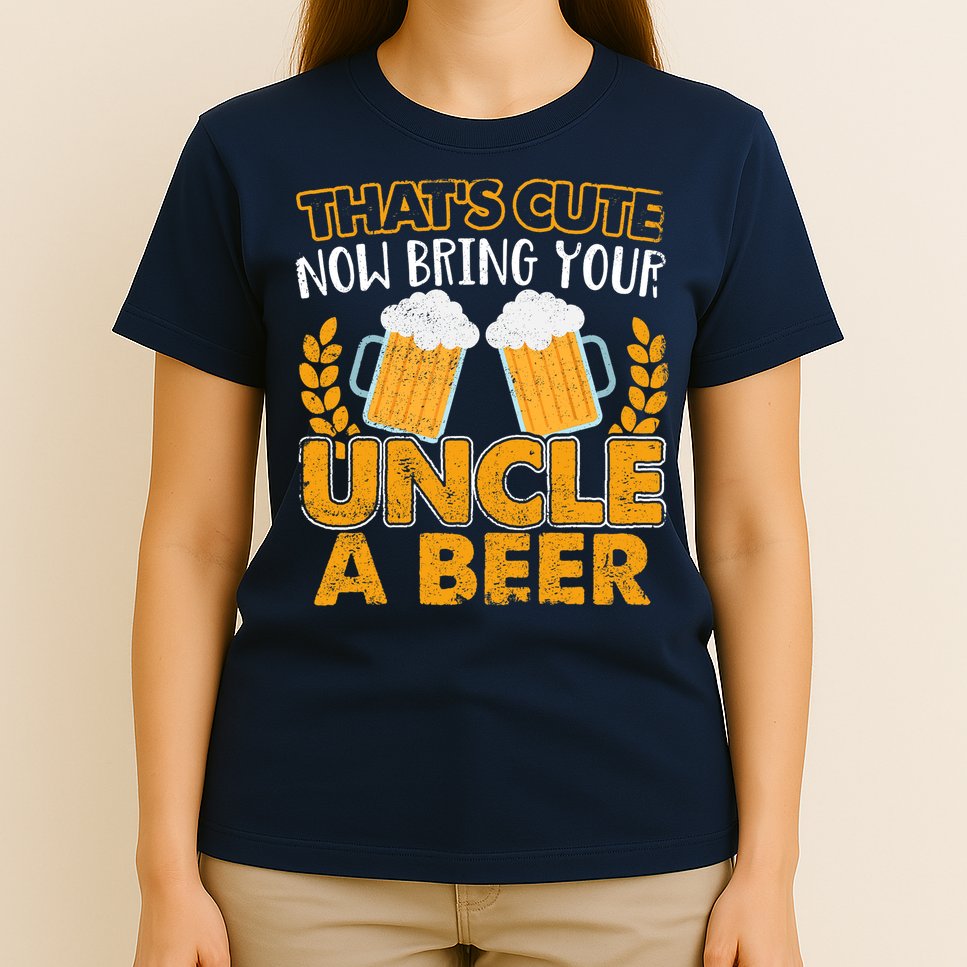 Funny Now Bring Your Uncle A Beer Design T-Shirt