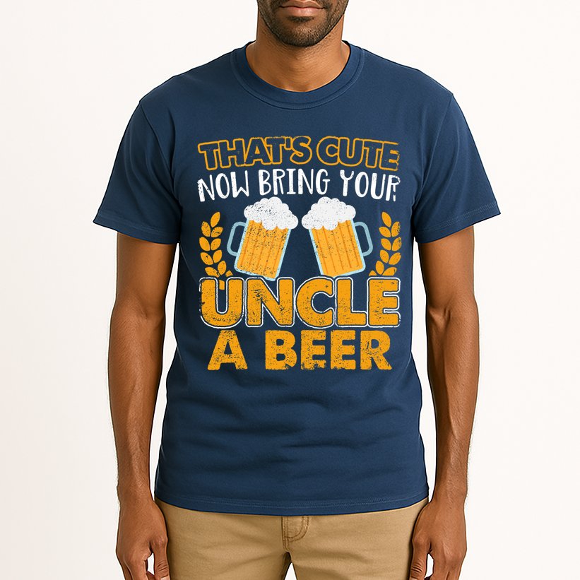 Funny Now Bring Your Uncle A Beer Design Tall T-Shirt