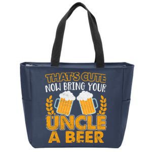 Funny Now Bring Your Uncle A Beer Design Zip Tote Bag