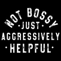 Funny Not Bossy Just Aggressively Helpful Funny Wool Snapback Cap