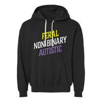 Feral Non Binary Autistic Meme Enby Pride Garment-Dyed Fleece Hoodie