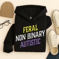 Feral Non Binary Autistic Meme Enby Pride Hoodie