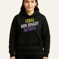 Feral Non Binary Autistic Meme Enby Pride Hoodie