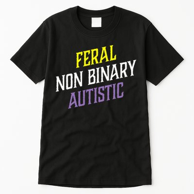 Feral Non Binary Autistic Meme Enby Pride Tall T-Shirt