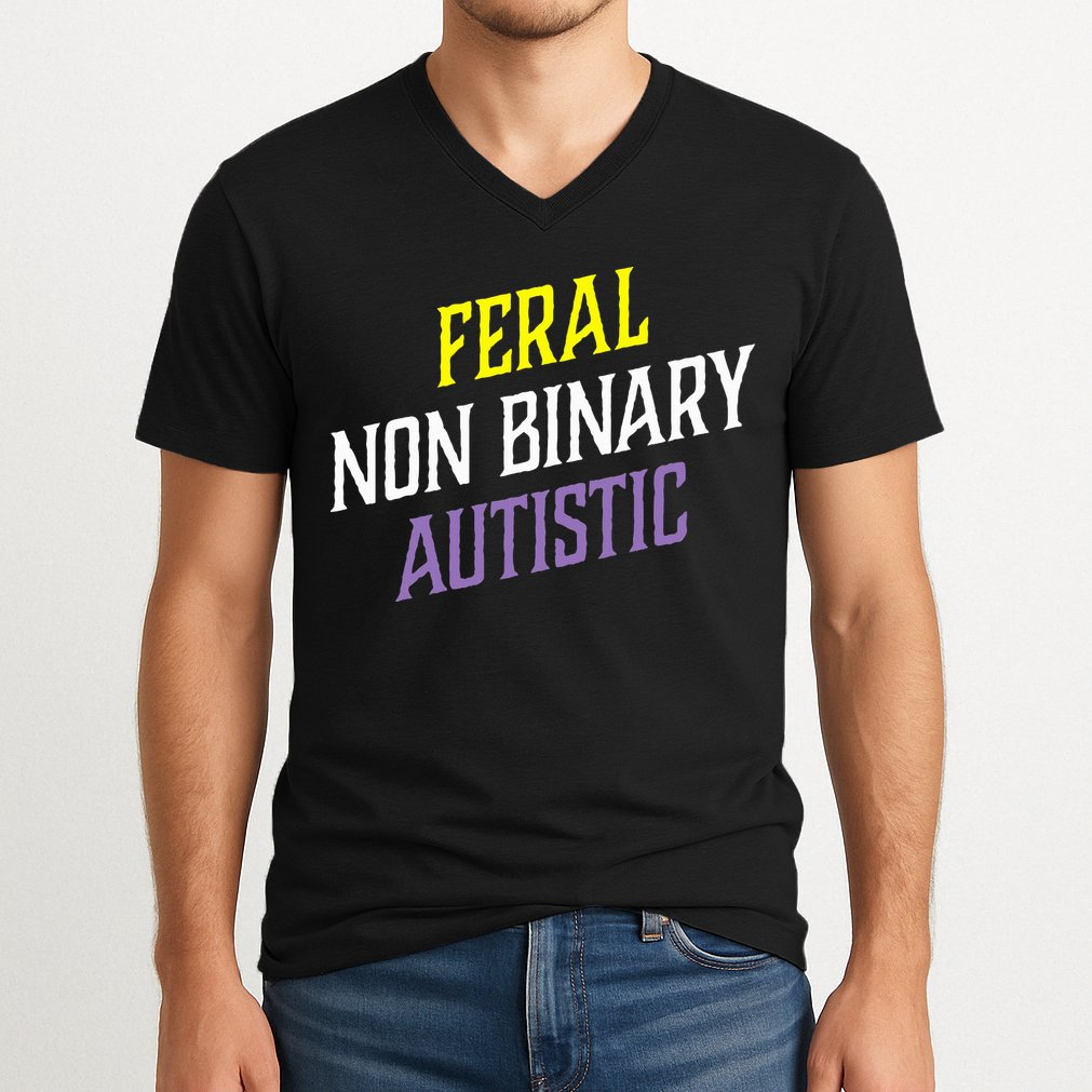 Feral Non Binary Autistic Meme Enby Pride V-Neck T-Shirt