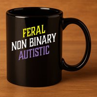 Feral Non Binary Autistic Meme Enby Pride 11oz C Handle Ceramic Mug