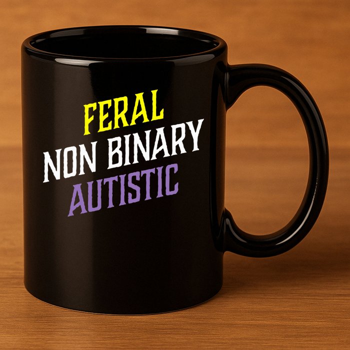 Feral Non Binary Autistic Meme Enby Pride 11oz C Handle Ceramic Mug
