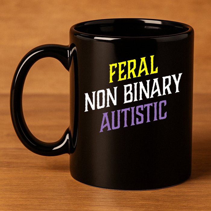 Feral Non Binary Autistic Meme Enby Pride 11oz C Handle Ceramic Mug