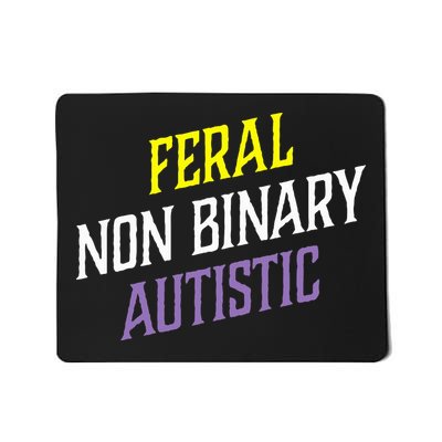 Feral Non Binary Autistic Meme Enby Pride Mousepad