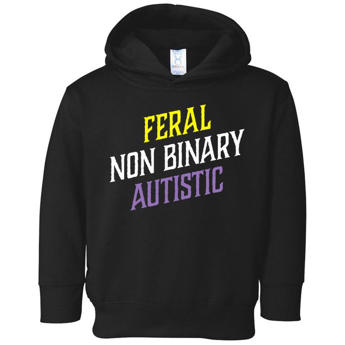 Feral Non Binary Autistic Meme Enby Pride Toddler Hoodie
