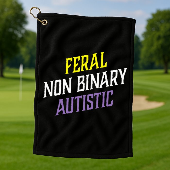 Feral Non Binary Autistic Meme Enby Pride Golf Towel