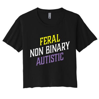 Feral Non Binary Autistic Meme Enby Pride Women's Crop Top Tee