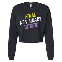 Feral Non Binary Autistic Meme Enby Pride Cropped Pullover Crew
