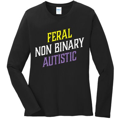 Feral Non Binary Autistic Meme Enby Pride Ladies Long Sleeve Shirt