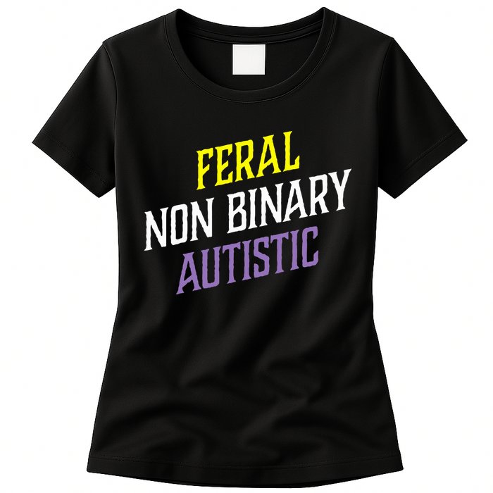 Feral Non Binary Autistic Meme Enby Pride Womens T-Shirt