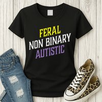 Feral Non Binary Autistic Meme Enby Pride Womens T-Shirt
