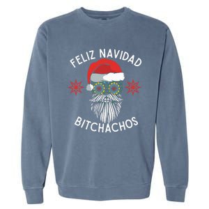 Feliz Navidad Bitchachos Funny Spanish Merry Christmas Skull Garment-Dyed Sweatshirt