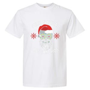 Feliz Navidad Bitchachos Funny Spanish Merry Christmas Skull Garment-Dyed Heavyweight T-Shirt