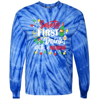 Funny Nurse Christmas Safety First With A Nurse Gift Tie-Dye Long Sleeve Shirt