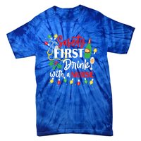 Funny Nurse Christmas Safety First With A Nurse Gift Tie-Dye T-Shirt