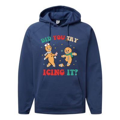 Funny Nurse Christmas Did You Try Icing It  Christmas Nurse Nicu Nurse Christma Performance Fleece Hoodie