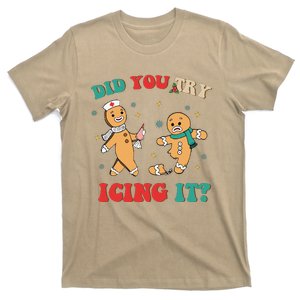 Funny Nurse Christmas Did You Try Icing It  Christmas Nurse Nicu Nurse Christma T-Shirt