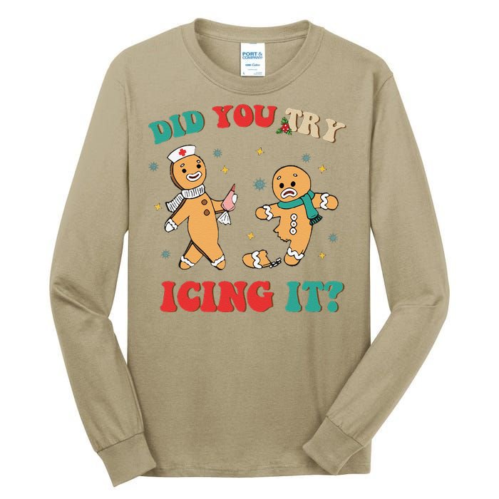 Funny Nurse Christmas Did You Try Icing It  Christmas Nurse Nicu Nurse Christma Tall Long Sleeve T-Shirt