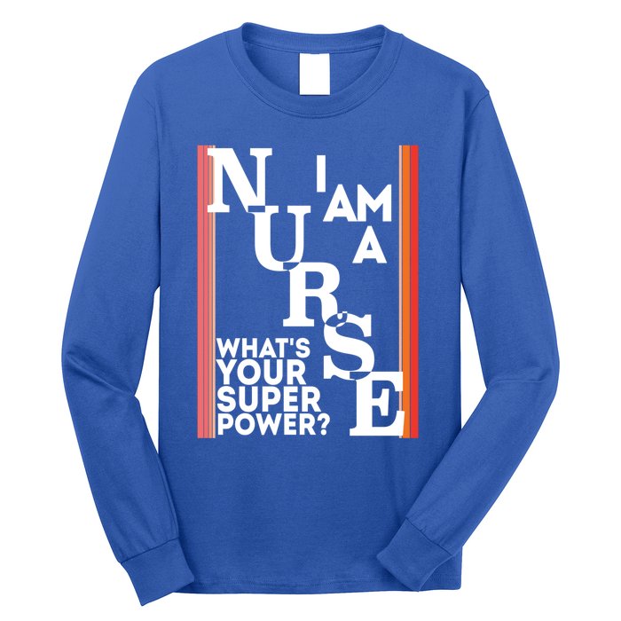 Funny Nurse Cool Nurse Superpower Sarcastic Nurse Graduation Gift Long Sleeve Shirt