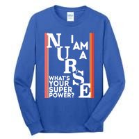 Funny Nurse Cool Nurse Superpower Sarcastic Nurse Graduation Gift Tall Long Sleeve T-Shirt