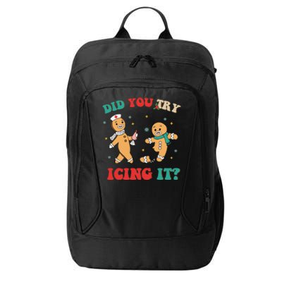 Funny Nurse Christmas Did You Try Icing It  Christmas Nurse Nicu Nurse Christma City Backpack