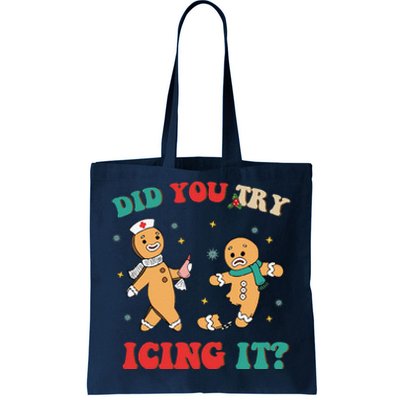 Funny Nurse Christmas Did You Try Icing It  Christmas Nurse Nicu Nurse Christma Tote Bag