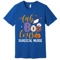 Fabulous Nurse Costume Faboolous Surgical Nurse Boo Crew Gift Premium T-Shirt