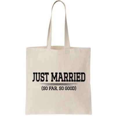 Funny Newlywed Couple Just Married So Far So Good Husband Bag