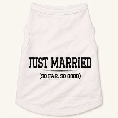 Funny Newlywed Couple Just Married So Far So Good Husband Doggie Tank