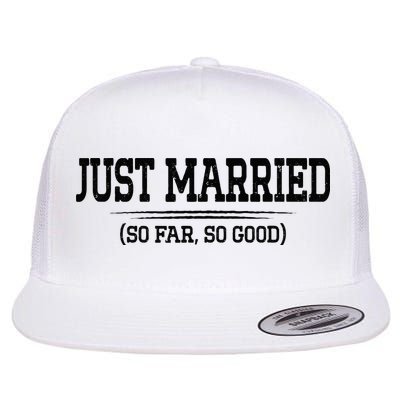 Funny Newlywed Couple Just Married So Far So Good Husband Flatbill Hat