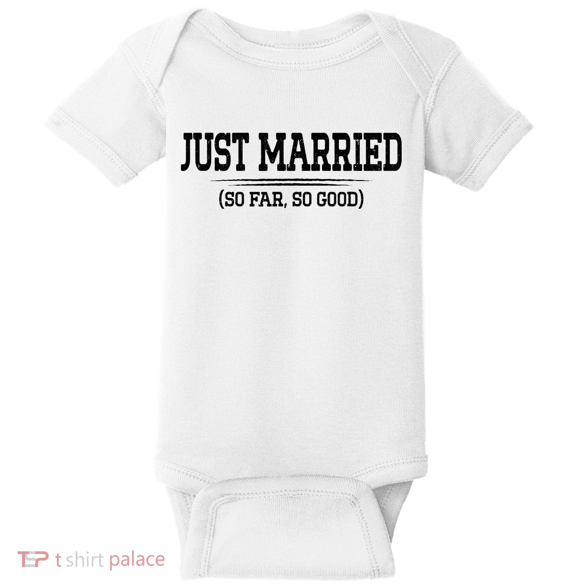 Funny Newlywed Couple Just Married So Far So Good Husband Baby Bodysuit