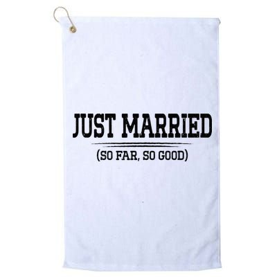Funny Newlywed Couple Just Married So Far So Good Husband Golf Towel