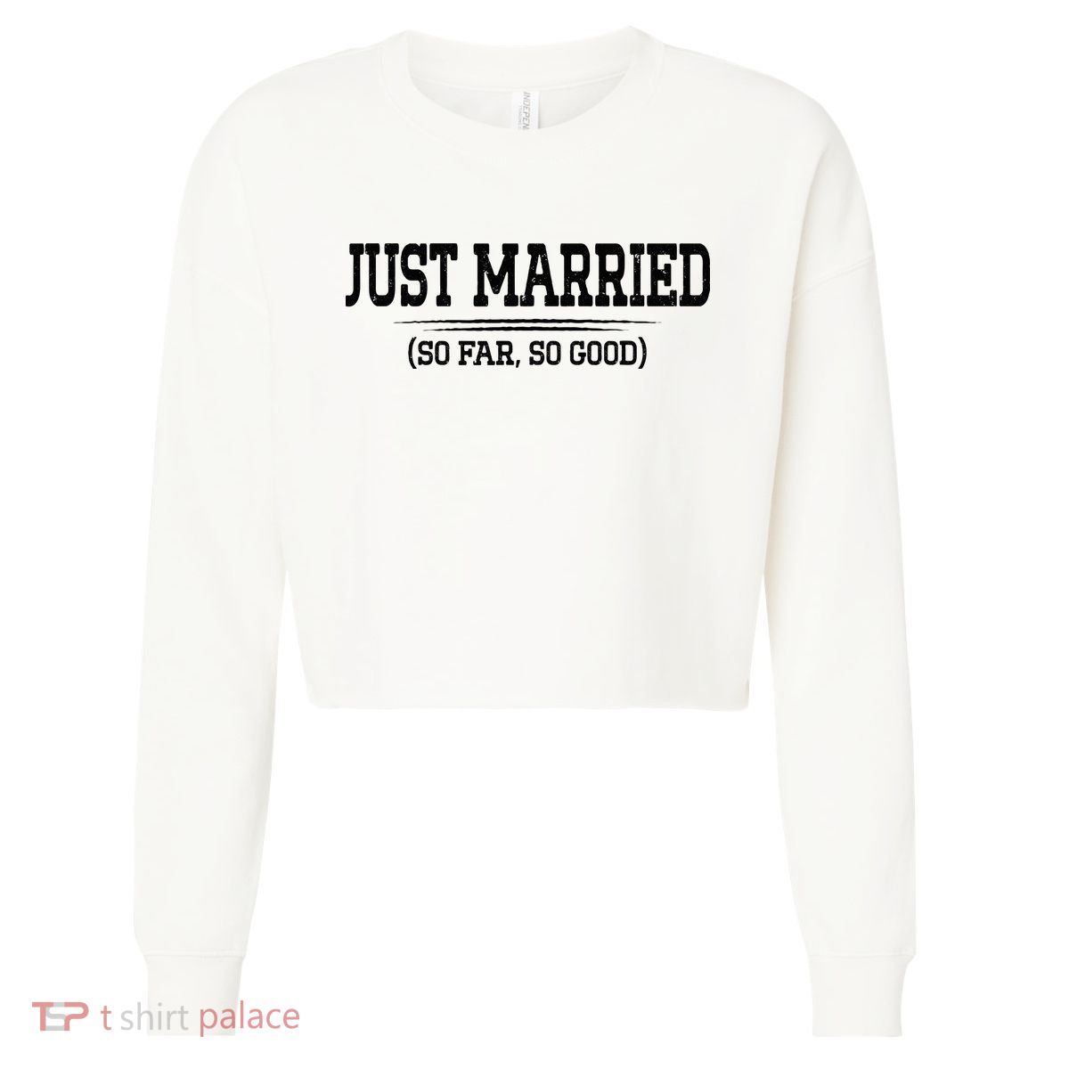 Funny Newlywed Couple Just Married So Far So Good Husband Cropped Pullover Crew