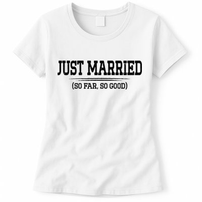 Funny Newlywed Couple Just Married So Far So Good Husband Womens T-Shirt