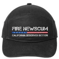 Fire Newscum California Deserves Better Gavin Newsom 7-Panel Snapback Hat