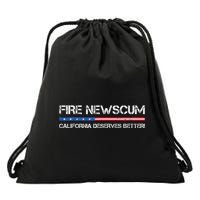 Fire Newscum California Deserves Better Gavin Newsom Drawstring Bag